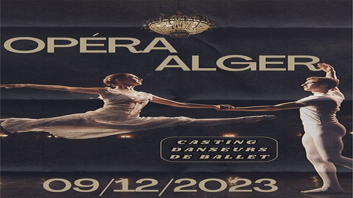 Concours : Casting de Ballet à L'Opéra d'Alger en décembre 2023 1 Casting de Ballet à L'Opéra d'Alger 2023