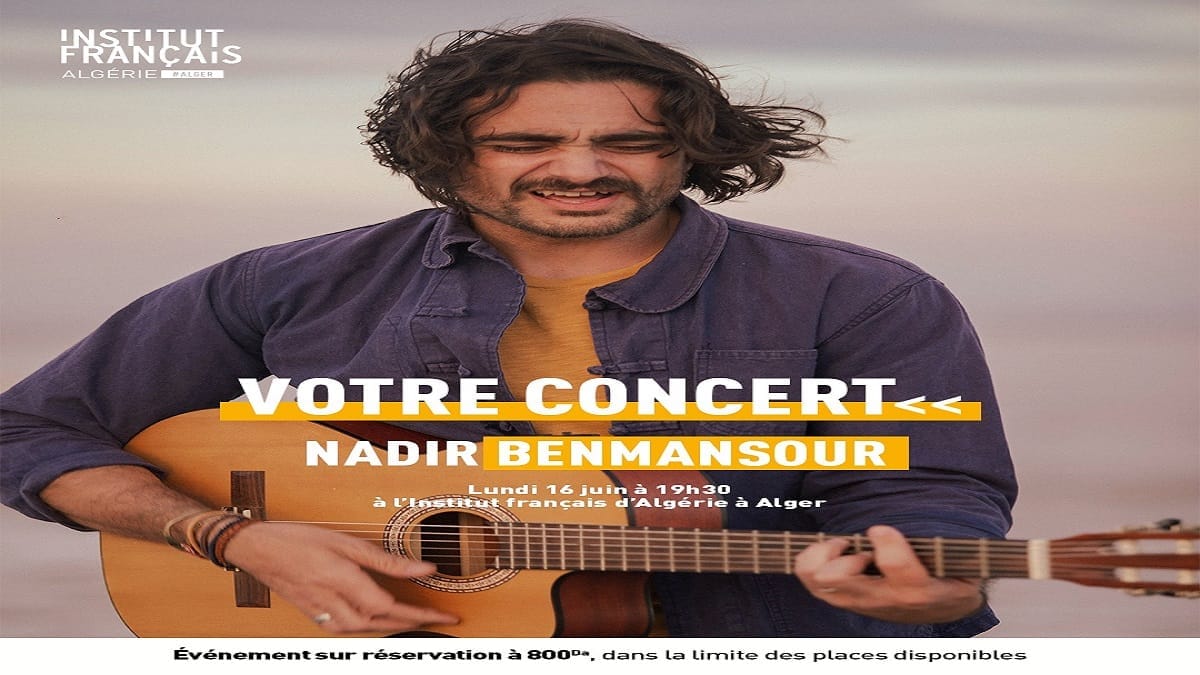 Concert Nadir Benmansour IFA 16 juin : Billets 800 DA